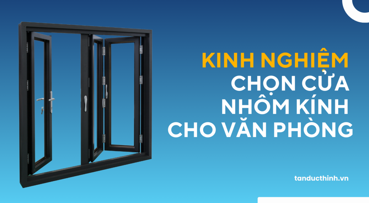 Cửa nhôm kính cho văn phòng – Giải pháp hiện đại và chuyên nghiệp!