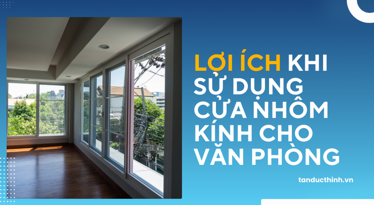 Lý do nên chọn cửa nhôm Vasco thay vì các dòng cửa nhôm thông thường!
